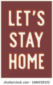 Cartel del vector Let's Stay Home