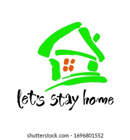 Let's stay home. Vector quote, handwritten with brush. 