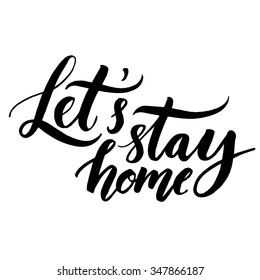 Featured image of post Stay At Home Calligraphy : Stay at home designed by lizzie morgan.