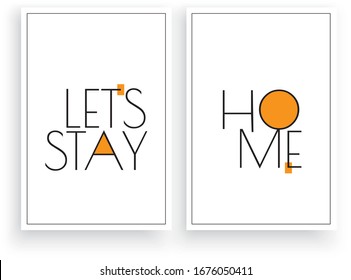 Let's stay home, vector. Scandinavian minimalism art design. Two pieces poster design. Wall art, wall artwork. Wording design, lettering.