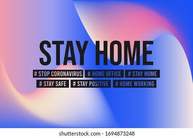 Let's stay home, work at home,stop coronavirus.Social media campaign and coronavirus prevention for reduce risk of infection and spreading the virus. Gradient vector illustration 