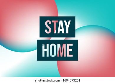 Let's stay home, work at home,stop coronavirus.Social media campaign and coronavirus prevention for reduce risk of infection and spreading the virus. Gradient vector illustration 