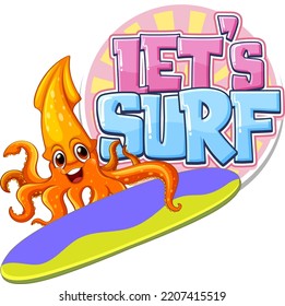 Lets surf word with squid cartoon illustration