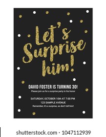 Let's surprise him Birthday Party golden  Glitter and white Confetti black Card. Vector.