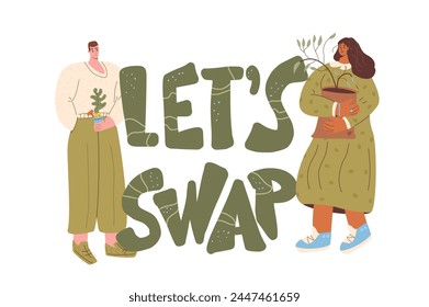 Lets swap emblem of exchange plant party. People with flower sampling and lettering isolated on white background. Ecology event of potted flowers market. Vector flat illustration.