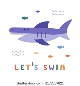 let's swim - childish cute print with funny shark with fishes isolated on white background vector illustration