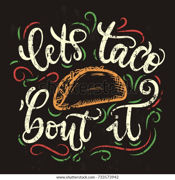 Download Lets Taco Bout Tacos Lettering Poster Stock Vector ...