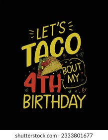 Vamos a taco por mi diseño de cuarto cumpleaños