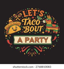 Let's Taco 'Bout A Party