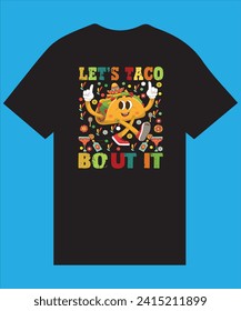 LET'S TACO BOUT IT T SHIRT DESIGN
