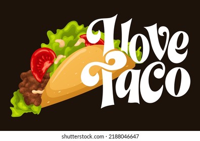 Lets taco typography mexican food with hand drawn lettering. Cartoon fast street food isolated . Vector illustration.