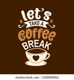 Lets Take Coffee Break Vector Coffee Stock Vector (Royalty Free ...