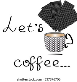 Let's Take a Coffee vintage stylized vector illustration. Coffee mug with hand lettering quote.