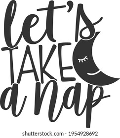 Let's Take A Nap - Baby design