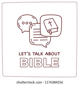 Let's Talk About Bible Doodle Illustration Dialog Speech Bubbles With Icon.