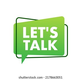 let's talk Dialog, chat speech bubble. Marketing concept.