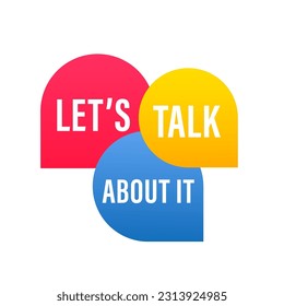 Let's talk Dialog, chat speech bubble. Marketing concept. Can be used for business, marketing and advertising. Vector illustration