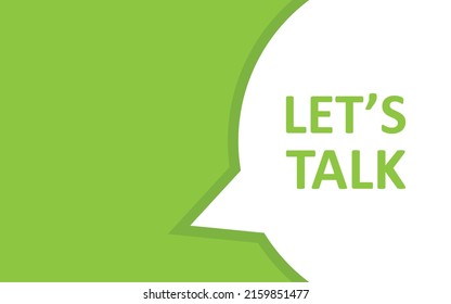 Let's talk dialog in flat style. Speech bubble banner vector illustration on isolated background. Label sign business concept.