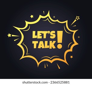 Let's talk explosion. Flat, yellow, explosion sign, let's talk. Vector icon