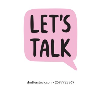 Lets talk lettering. Speech bubbles with Lets talk lettering, vector illustration on white background. Vector illustration