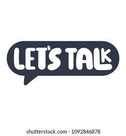 Let's talk. Lettering vector illustration on white background.