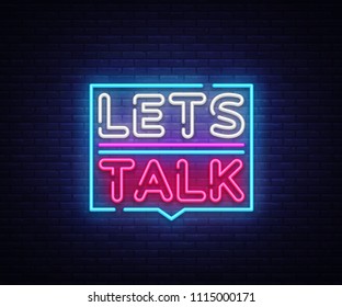 Let's talk neon signs vector. Lets talk text Design template neon sign, light banner, neon signboard, nightly bright advertising, light inscription. Vector illustration