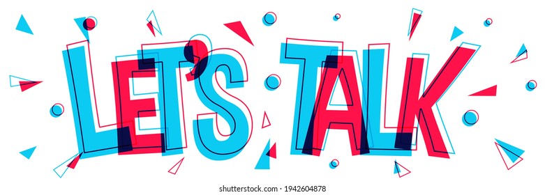 Let's Talk sign. Banner for business, marketing, and advertising. Imitation of conversation. Vector illustration.