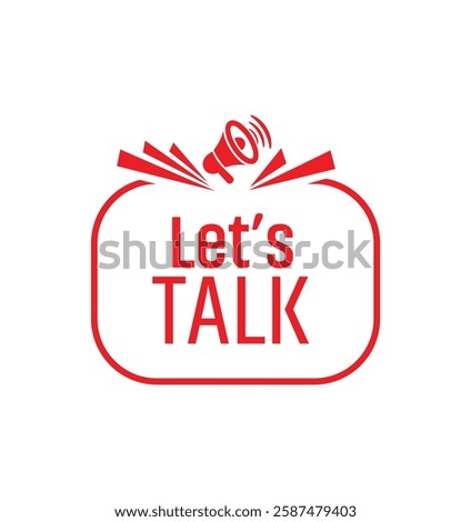Lets talk sign on white background