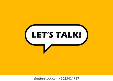 Lets talk. Speech bubble with Lets talk text. 2d illustration. Flat style. Vector line icon for Business and Advertising.