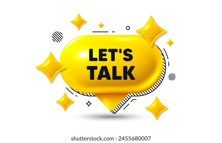Lets talk tag. Chat speech bubble 3d icon. Connect offer sign. Conversation symbol. Lets talk chat offer. Speech bubble banner. Text box balloon. Vector