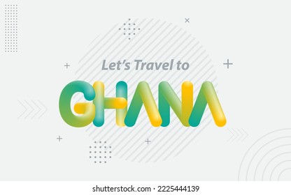 Lets Travel to Ghana. Creative Typography with 3d Blend effect