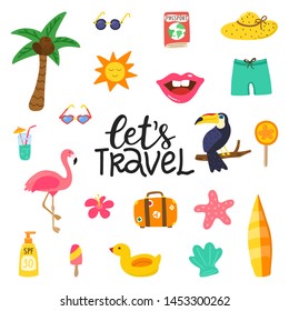 Lets travel hand drawn quote with summer elements. Summer design with doodle flamingo, flowers, tropical fruit, toucan, sweets. Color set for cards, posters, invitation, stickers. Vector illustration.