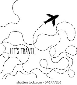 Let's travel hand drawn quote. Hand drawn airplane with dotted lines road. Stylish vector illustration. Wanderlust. Travelling. 