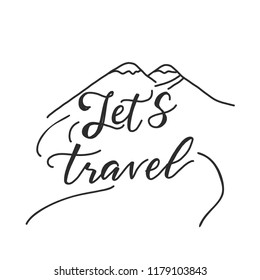 LET'S TRAVEL. MOTIVATIONAL HAND LETTERING