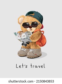 slogan de viaje con el viajero de muñecas de oso lindo sujetando el mapa ilustración vectorial