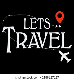 LETS TRAVEL Traveling T shirt and mug design vector illustration