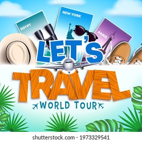 Let's travel vector design. Let's travel world tour text in paper cut with travelling 3d elements like hat, sneakers and country destination card for international travel adventure.