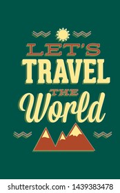 
let's travel the world typography promotional poster artwork