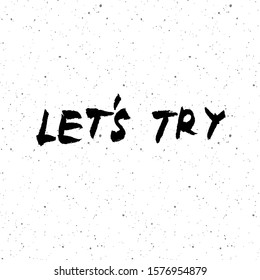 Lets Try Motivation Handdrawn Lettering Quote Stock Vector Royalty Free