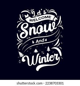 Let's welcome snow and winter t-shirt design