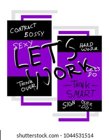 Let's work, Typography slogan for t shirt printing