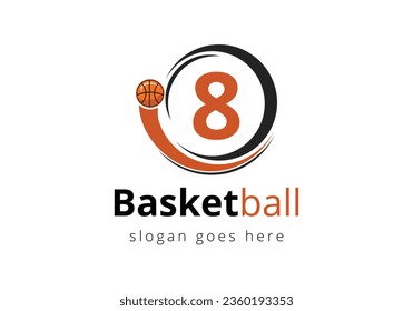 Letter 8 Basketball Logo Concept With Moving Basketball Icon. Sports Symbol Vector Template Design