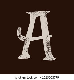 Letter A. Handwritten by dry brush. Rough strokes textured font. Vector illustration. Grunge style elegant alphabet.