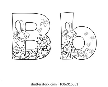Letter. Alphabet. The letter "B b" decorated with a doodle with flowers, a rabbit and butterflies. Line drawing. For coloring. Spring Summer.