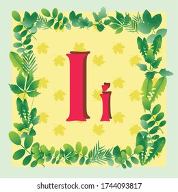 i letter alphabet with a frame of green leaves