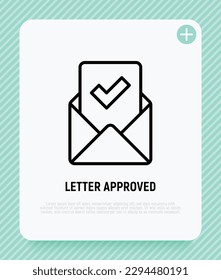 Letter approved thin line icon: envelope with paper sheet with check mark. Modern vector illustration.