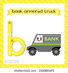 Letter B lowercase cute children colorful transportations ABC alphabet tracing flashcard of Bank Armored Truck  for kids learning English vocabulary and handwriting Vector Illustration.