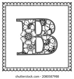 Letter B made of flowers in mehndi style. coloring book page. outline hand-draw vector illustration.