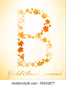 Letter B. Made from gold Maple Leafs