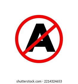 A Letter Banned vector icon. Do not use A letter.